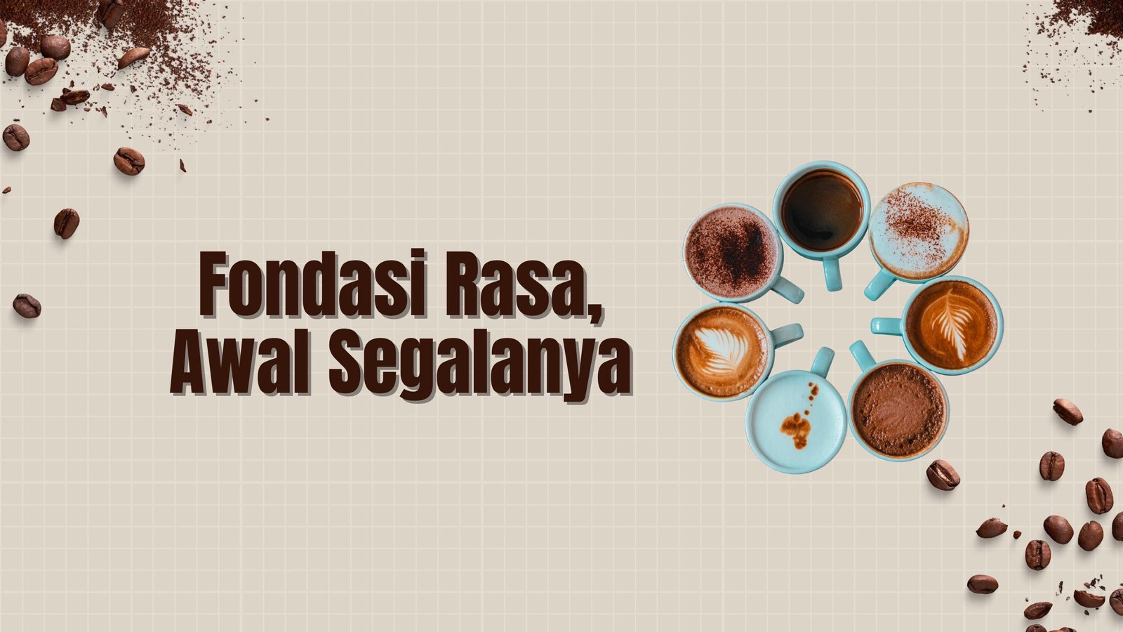 Fondasi Rasa, Awal Segalanya